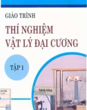 Giáo trình Thí nghiệm Vật lý đại cương (Tập 1): Phần 1