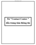 Từ 'Contact Center ' đến trung tâm thông tin