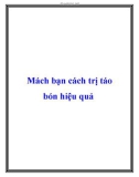 Mách bạn cách trị táo bón hiệu quả