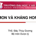 Bài giảng Hormon và kháng Hormon - ThS. Đậu Thùy Dương