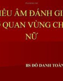 Bài giảng Siêu âm đánh giá cơ quan vùng chậu nữ - BS Đỗ Danh Toàn