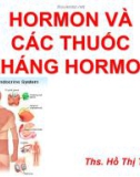 Bài giảng Hormon và các thuốc kháng hormon - ThS. Hồ Thị Thạch Thúy