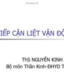 Bài giảng Tiếp cận liệt vận động - ThS. Nguyễn Kinh Quốc