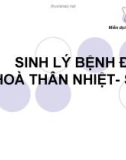 Bài giảng Sinh lý bệnh điều hoà thân nhiệt - sốt