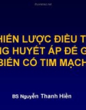 Bài giảng Chiến lược điều trị tăng huyết áp để giảm biến cố tim mạch