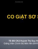 Bài giảng Co giật sơ sinh - TS.BS.CK2. Huỳnh Thị Duy Hương