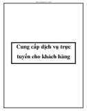 Cung cấp dịch vụ trực tuyến cho khách hàng