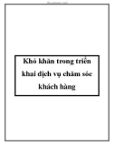 Khó khăn trong triển khai dịch vụ chăm sóc khách hàng