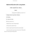 Bệnh tim bẩm sinh ở tuổi trưởng thành (Adult congenital heart disease) (Kỳ 4)