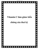 Vitamin C làm giảm biến chứng của thai kỳ