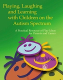 Playing, Laughing and Learning with Children on the Autism Spectrum - part 1