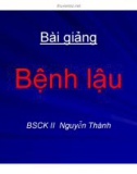 Bài giảng Bệnh lậu - BSCK II. Nguyễn Thành