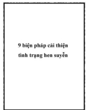 9 biện pháp cải thiện tình trạng hen suyễn