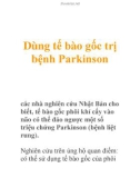 Dùng tế bào gốc trị bệnh Parkinson