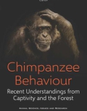 Ebook Chimpanzee behaviour - Recent understandings from captivity and the forest: Part 1