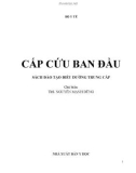 Kỹ thuật cấp cứu ban đầu: Phần 1