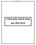 Chinh phục khách hàng qua điện thoại