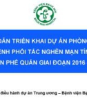 Bài giảng Hướng dẫn triển khai dự án phòng chống bệnh phổi tắc nghẽn mạn tính và hen phế quản giai đoạn 2016-2020