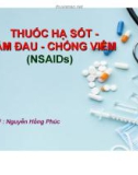 Bài giảng Thuốc hạ sốt - giảm đau - chống viêm (NSAIDs) - Nguyễn Hồng Phúc