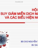 Bài giảng Hội chứng suy giảm miễn dịch mắc phải và các biểu hiện ngoài da – BS. CK2 Nguyễn Thanh Hùng