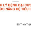 Bài giảng Sinh lý bệnh đại cương chức năng hệ tiêu hoá - BS. Trịnh Thị Hồng Của