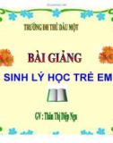 Bài giảng Sinh lý học trẻ em: Chương V - GV. Thân Thị Diệp Nga