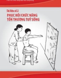 Phục hồi chức năng dựa vào cộng đồng - Tài liệu số 2: Phục hồi chức năng tổn thương tủy sống - TS. Nguyễn Thị Xuyên (chủ biên)