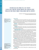 Đánh giá giá trị của các test sàng lọc trước sinh trong ba tháng đầu thai kỳ để phát hiện thai hội chứng Down