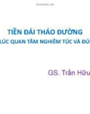 Bài giảng Tiền đái tháo đường đã đến lúc quan tâm nghiêm túc và đúng mức - GS. Trần Hữu Dàng