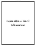 5 quan niệm sai lầm về tuổi mãn kinh