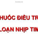 Bài giảng Thuốc điều trị loạn nhịp tim