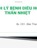 Bài giảng Sinh lý bệnh điều hòa thân nhiệt - BS. CK1. Đào Thanh Hiệp