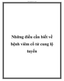 Những điều cần biết về bệnh viêm cổ tử cung lộ tuyến