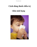 Cách dùng thuốc điều trị viêm mũi họng