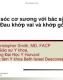 Bài giảng Chăm sóc cơ xương với bác sỹ đa khoa: Đau khớp vai và khớp gối - C. Christopher Smith, MD