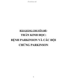 Bài giảng chuyên đề Tâm thần học: Bệnh parkinson và các hội chứng parkinson