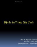 Bài giảng Bệnh án y học gia đình - ThS. BS. Nguyễn Xuân Trung Dũng