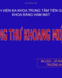 Bài giảng Ung thư khoang miệng - BS. Lê Phong Vũ