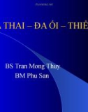 Bài giảng Đa thai - Đa ối - Thiểu ối - BS. Trần Mộng Thủy