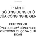 Bài giảng Chương 8: Ứng dụng kỹ công nghệ gen trong Y học và chẩn đoán