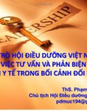 Bài giảng Vai trò hội điều dưỡng Việt Nam trong việc tư vấn và phản biện chính sách y tế trong bối cảnh đổi mới