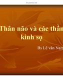 Bài giảng Thân não và các thần kinh sọ - BS. Lê Văn Nam (126 tr)