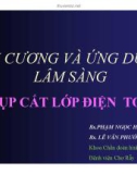 Bài giảng Đại cương và ứng dụng lâm sàng chụp cắt lớp điện toán - BS. Phạm Ngọc Hoa, BS. Lê Văn Phước