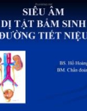 SIÊU ÂM DỊ TẬT BẨM SINH ĐƯỜNG TIẾT NIỆU