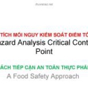 Bài giảng Phân tích mối nguy kiểm soát điểm tới hạn (Hazard Analysis Critical Control Point): Cách tiếp cận an toàn thực phẩm (A food safety approach)