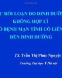 Bài giảng Các rối loạn do dinh dưỡng không hợp lí, một số bệnh mạn tính có liên quan đến dinh dưỡng