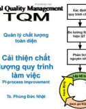 Bài giảng Quản lý chất lượng toàn diện cải thiện chất lượng quy trình làm việc