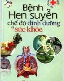 Chế độ dinh dưỡng và sức khỏe cho người bị bệnh hen suyễn: Phần 1