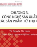 Bài giảng Công nghệ thực phẩm đại cương: Chương 3 - TS. Nguyễn Thị Hạnh