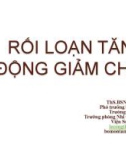 Bài giảng Rối loạn tăng động giảm chú ý - ThS.BSNT. Lê Công Thiện